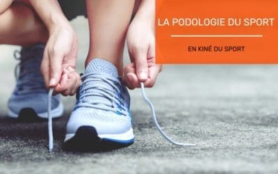 LA PODOLOGIE EN KINÉ DU SPORT ARTICLE