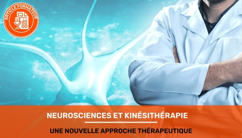 NEUROSCIENCES ET KINÉSITHÉRAPIE UNE NOUVELLE APPROCHE THÉRAPEUTIQUE ARTICLE KINÉ