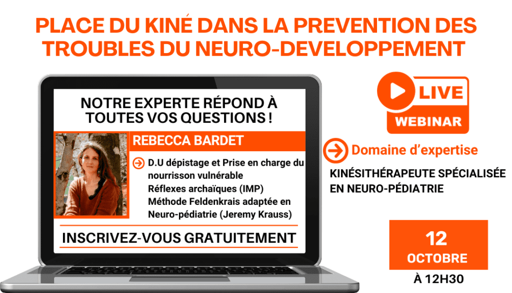 WEBINAR SSK KINÉ PLACE DU KINÉ DANS LA PRÉVENTION DES TROUBLES DU NEURO DEVELOPPEMENT