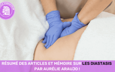 Résumé des articles et Mémoire sur les Diastasis par Aurélie Araujo !