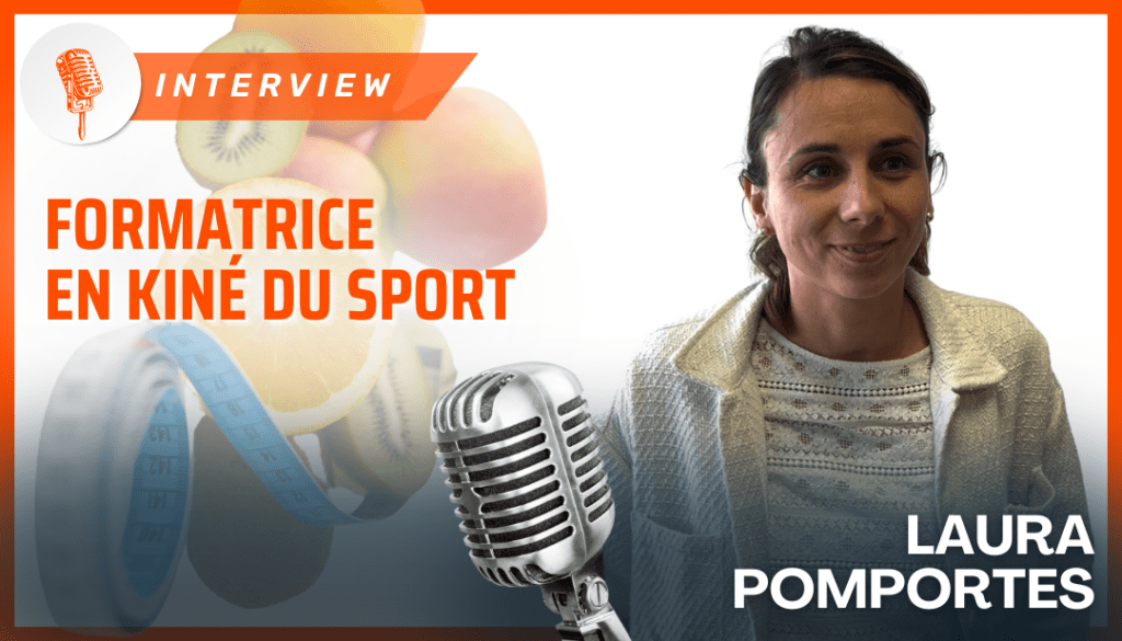 Interview Exclusive Laura Pomportes, formatrice en DiététiqueFormation en Kiné du Sport!