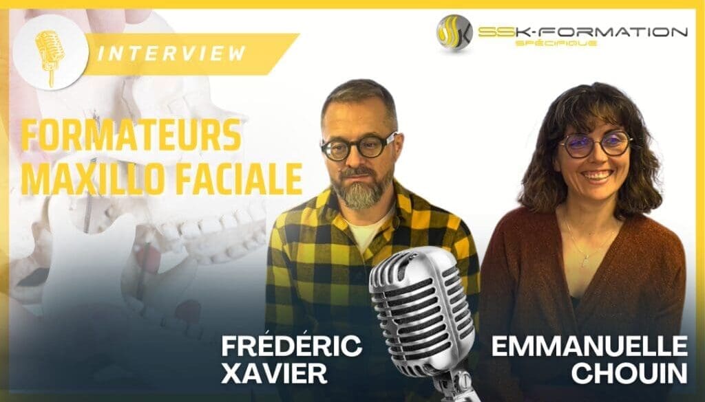 Interview Exclusive des Formateurs en Maxillo Faciale Emmanuelle Chouin et Frédéric Xavier