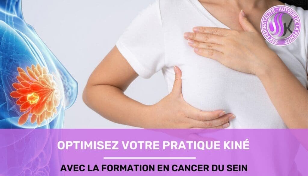 OPTIMISER VOTRE PRATIQUE KINÉ AVEC LA FORMATION EN CANCER DU SEIN DE MARTINE RAFFIN RAINTEAU