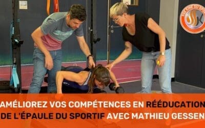 Améliorez Vos Compétences en Rééducation de l'Épaule du Sportif avec Mathieu Gessen