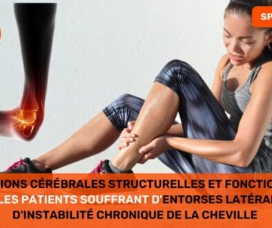 Adaptations cérébrales structurelles et fonctionnelles chez les patients souffrant d'entorses latérales de la cheville et d'instabilité chronique de la cheville Une revue systématique