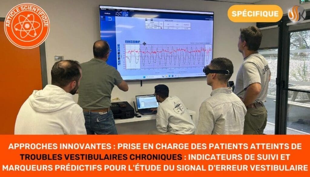 Approches innovantes pour la prise en charge des patients atteints de troubles vestibulaires chroniques