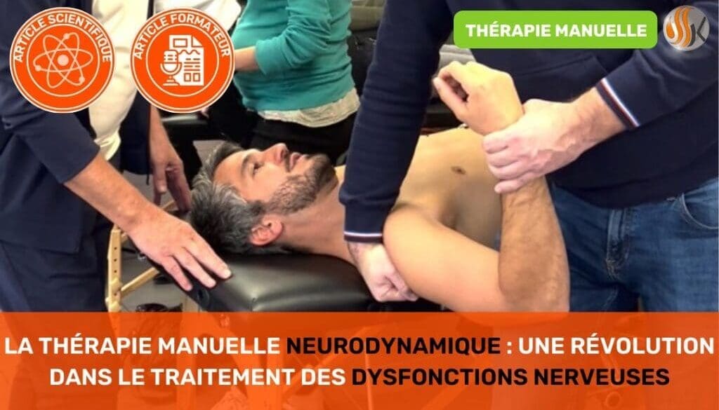 thérapie manuelle neurodynamique, une révolution dans le traitement des dysfonctions nerveuses