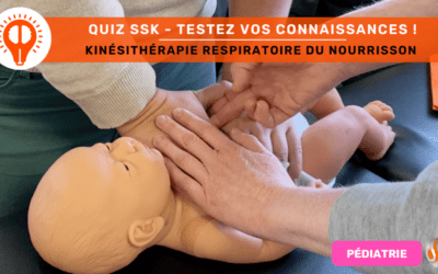 Testez vos connaissances sur la Kinésithérapie Respiratoire du Nourrisson