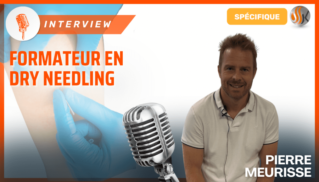 À la Rencontre de Pierre Meurisse, Formateur en Dry Needling chez SSK