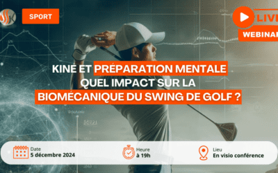 À vos Agendas Webinar Comment la Kinésithérapie et la Préparation Mentale Impactent la Biomécanique du Swing au Golf