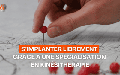 S’implanter librement grâce à une spécialisation en kinésithérapie