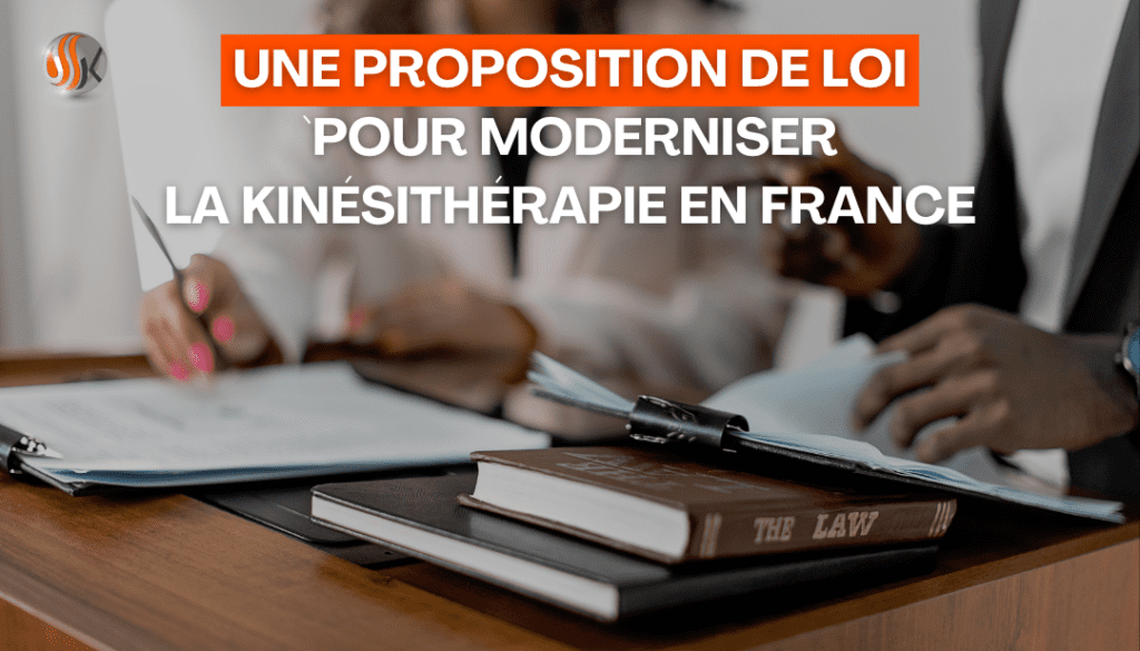 une proposition de loi opur moderniser la kinésithérapie en france