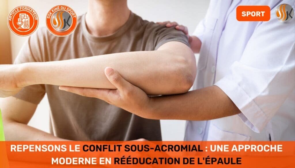 Repensons le Conflit Sous-Acromial Une Approche Moderne en Rééducation de l'Épaule