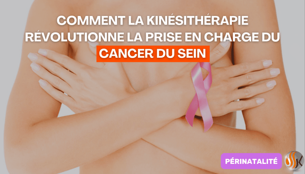 Cancer du Sein Comment la Kinésithérapie Révolutionne la Prise en Charge et le Rétablissement 1