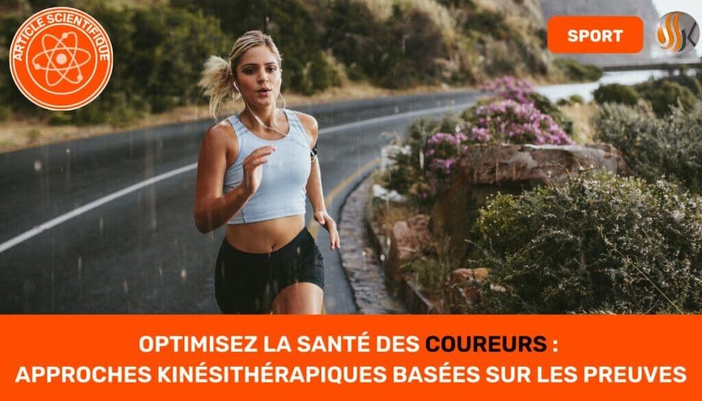 Optimisez la Santé des Coureurs Approches Kinésithérapiques Basées sur les Preuves