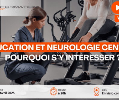 Webinaire Gratuit Rééducation et Neurologie Centrale Pourquoi s’y intéresser