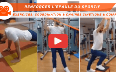 Renforcer l’épaule du sportif Exercices Coordination, coiffe et chaîne cinétique - Vidéo (Episode 4)