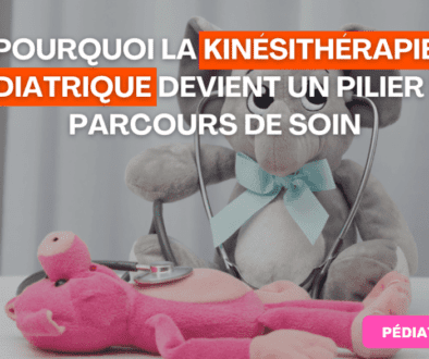 Pourquoi la kinésithérapie pédiatrique devient un pilier du parcours de soin