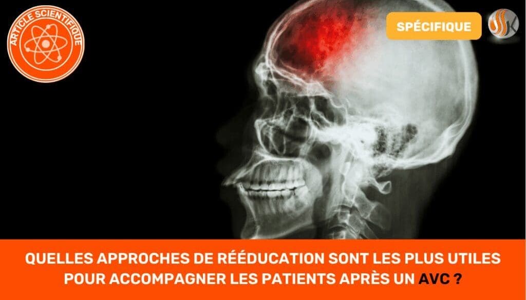 Quelles approches de rééducation sont les plus utiles pour accompagner les patients après un AVC