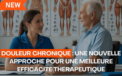 Douleur chronique une nouvelle approche pour une meilleure efficacité thérapeutique