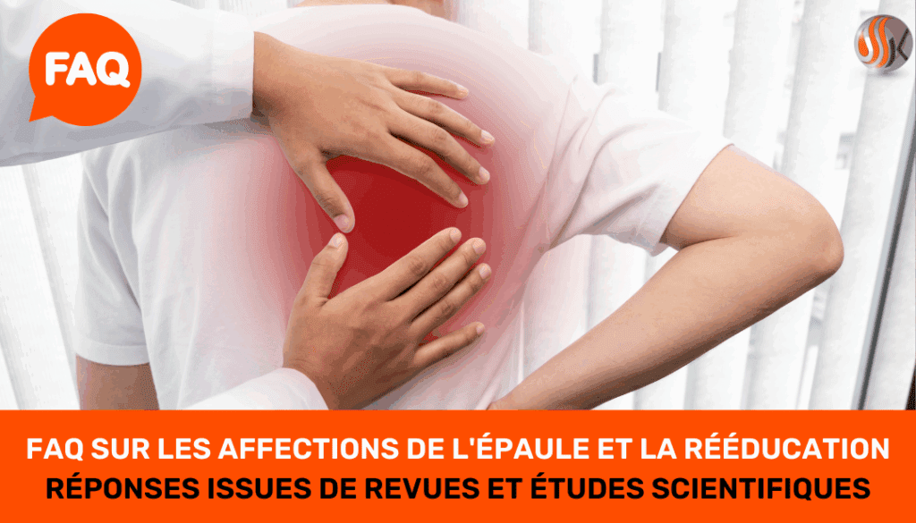FAQ sur les Affections de l'Épaule et la Rééducation