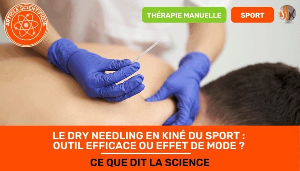Le Dry Needling en kiné du sport outil efficace ou effet de mode ? Ce que dit la science