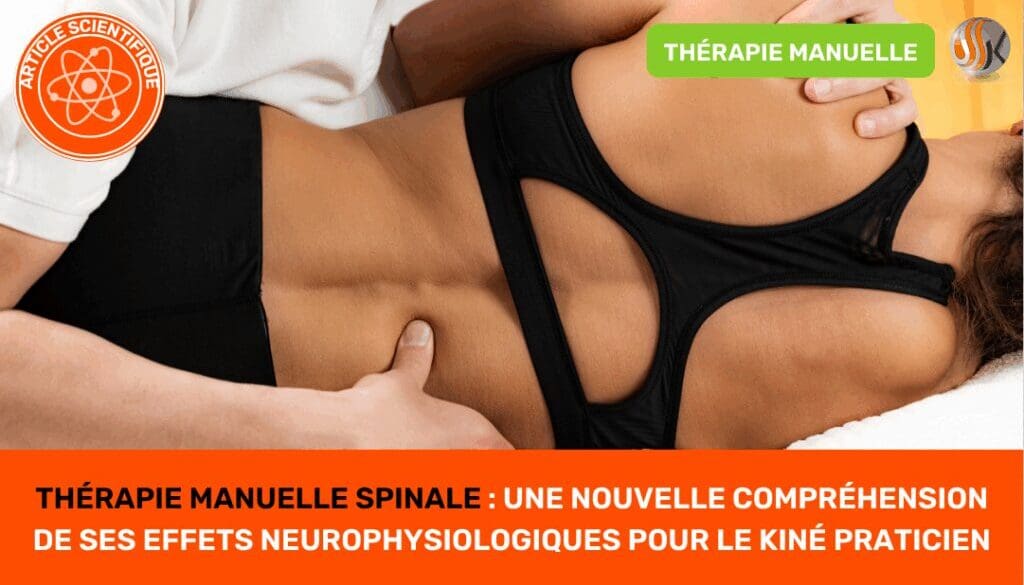 Thérapie Manuelle Spinale Une Nouvelle Compréhension de Ses Effets Neurophysiologiques pour le Kiné Praticien