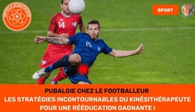Pubalgie chez le Footballeur Les Stratégies Incontournables Pubalgie chez le Footballeur Les Stratégies Incontournables