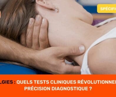 Cervicalgies Quels Tests Cliniques Révolutionnent Votre Précision Diagnostique ?