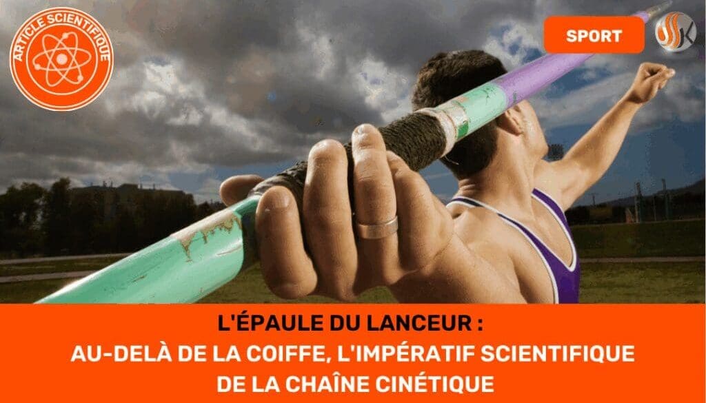 L'Épaule du Lanceur Au-delà de la Coiffe, l'Impératif Scientifique de la Chaîne Cinétique