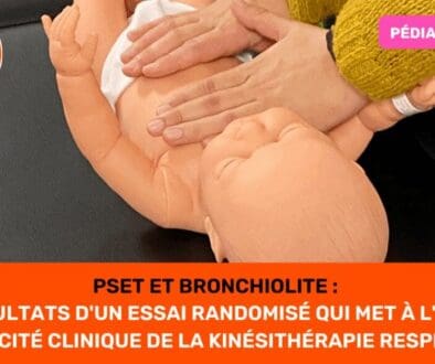 PSET et Bronchiolite Faut-il revoir notre copie ? Les résultats d'un essai randomisé qui met à l'épreuve l'efficacité clinique de la kinésithérapie respiratoire.