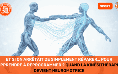Et si on arrêtait de simplement réparer… pour apprendre à reprogrammer ? Quand la kinésithérapie devient neuromotrice, par Chakib Djellouli dans Kiné Actualité
