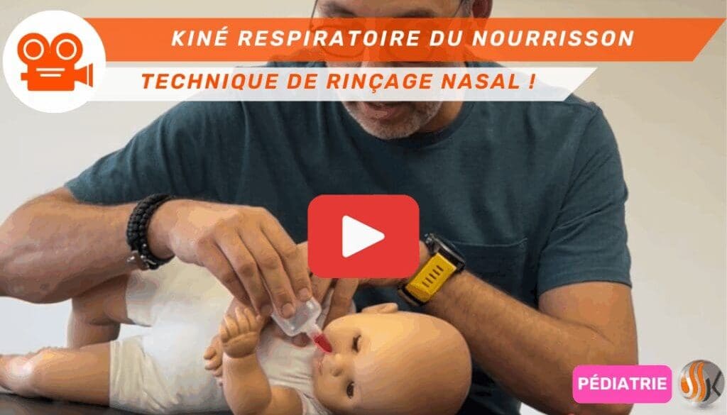 Kinésithérapie Respiratoire du NourrissonMaîtriser le Rinçage Nasal à Haut Volume et Basse Pression pour une Efficacité et une Sécurité Optimales (vidéo)