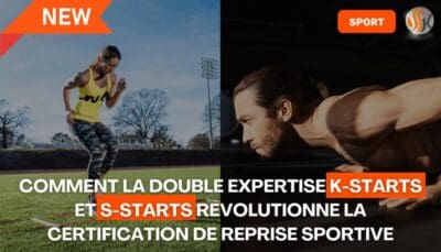 Au-delà du temps et du ressenti Comment la double expertise K-STARTS et S-STARTS révolutionne la certification de reprise sportive