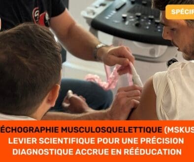 L'Échographie Musculosquelettique (MSKUS) Levier Scientifique pour une Précision Diagnostique Accrue en Rééducation