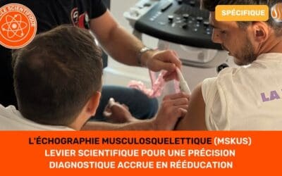 L'Échographie Musculosquelettique (MSKUS) Levier Scientifique pour une Précision Diagnostique Accrue en Rééducation
