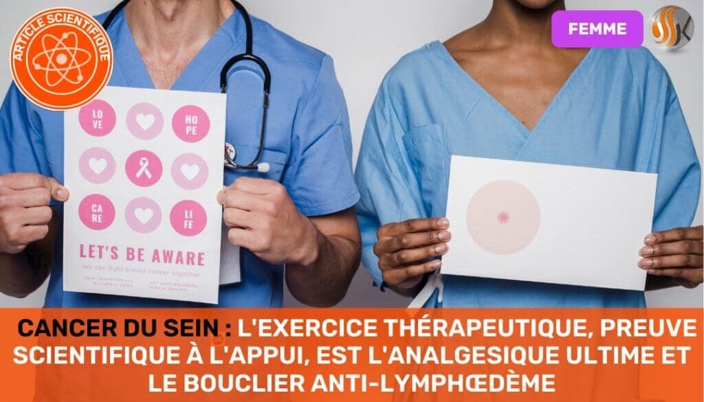 Cancer du Sein L'Exercice Thérapeutique, Preuve Scientifique à l'Appui, est l'Analgesique Ultime et le Bouclier Anti Lymphœdème