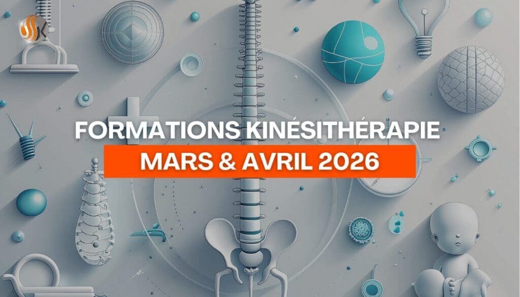 Formations Kinésithérapie Mars & Avril 2026