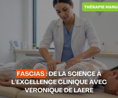 Fascias De la Science à l’Excellence Clinique avec Véronique De Laere