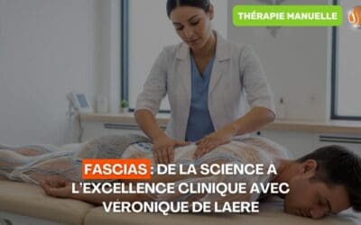Fascias De la Science à l’Excellence Clinique avec Véronique De Laere