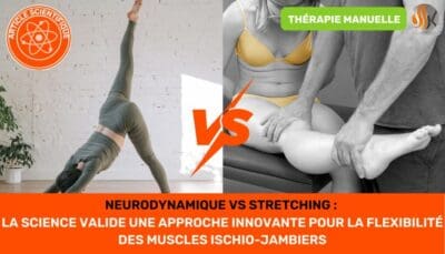 Neurodynamique vs Stretching La science valide une approche innovante pour la flexibilité des muscles ischio-jambiers