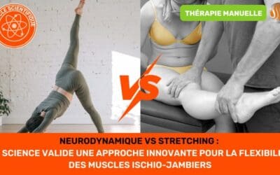 Neurodynamique vs Stretching La science valide une approche innovante pour la flexibilité des muscles ischio-jambiers