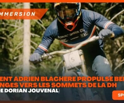 Au Cœur de la Haute Performance Comment Adrien Blachère Propulse Benoît Coulanges vers les Sommets de la DH Vidéo de Dorian Jouvenal