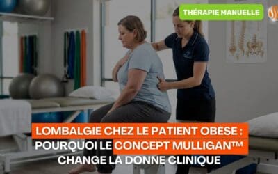 Lombalgie chez le patient obèse Pourquoi le Concept Mulligan™ change la donne clinique