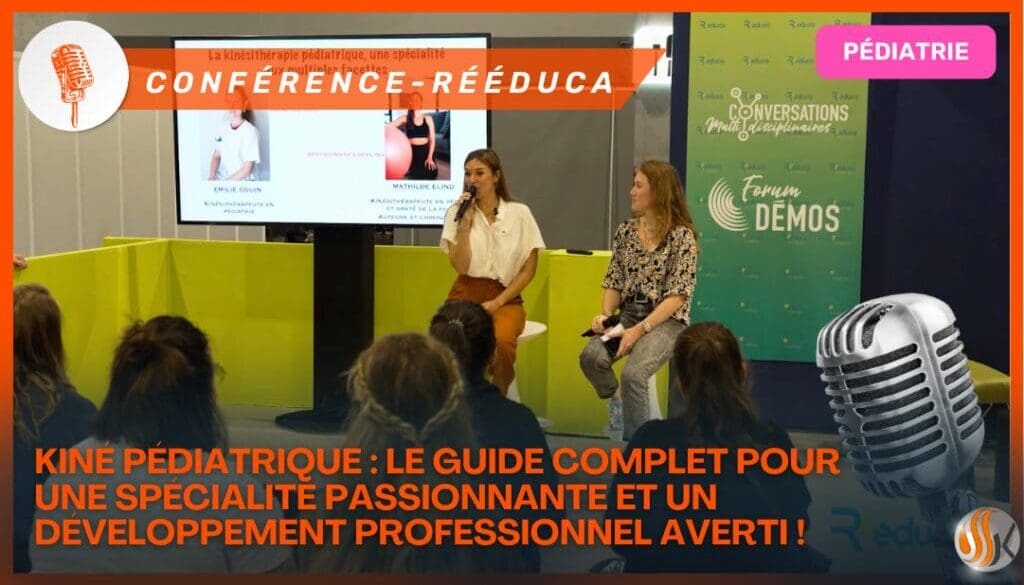Kiné Pédiatrique Le Guide Complet pour une Spécialité Passionnante et un Développement Professionnel Averti