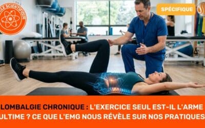 Lombalgie Chronique L'exercice seul est-il l'arme ultime ? Ce que l'EMG nous révèle sur nos pratiques 2026