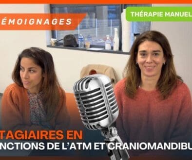 Témoignages Stagiaires ATM et Thérapie Manuelle Ne restez plus bloqué face aux dysfonctions craniomandibulaires