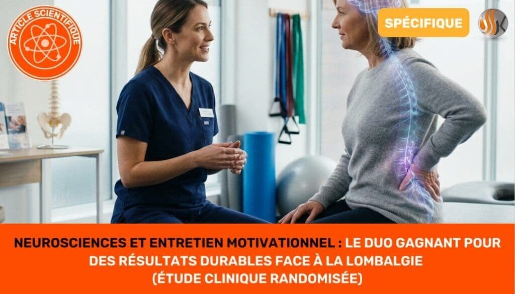 Neurosciences et Entretien Motivationnel Le duo gagnant pour des résultats durables face à la lombalgie (étude clinique randomisée)